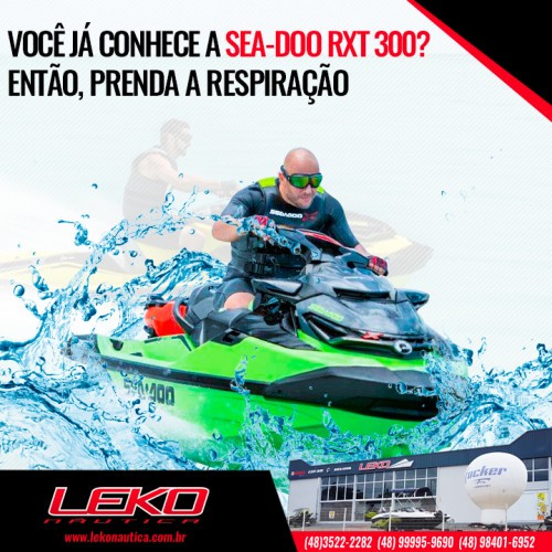 Você já conhece a Sea-Doo RXT 300? Então, prenda a respiração