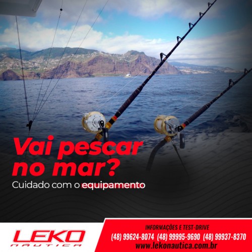 Vai pescar no mar? Cuidado com o equipamento