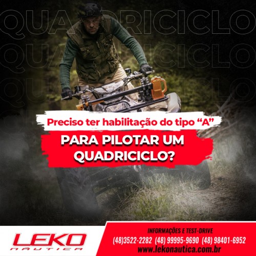 Preciso ter habilitação do tipo “A” para pilotar um quadriciclo?